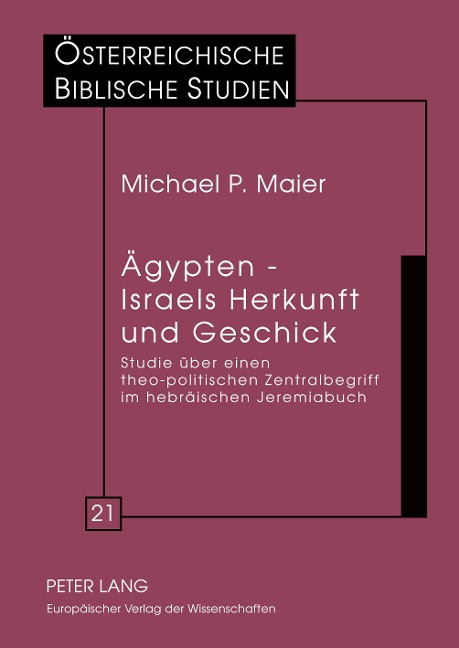 Ägypten - Israels Herkunft und Geschick - Michael P. Maier