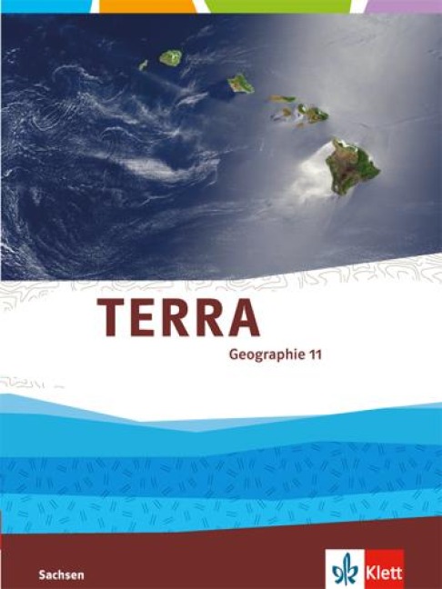 TERRA Geographie 11. Klasse für Sachsen - Ausgabe für Gymnasien. Schülerbuch - 