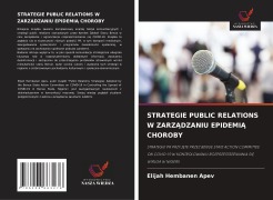 Cover-Bild zum Titel 'STRATEGIE PUBLIC RELATIONS W ZARZ¿DZANIU EPIDEMI¿ CHOROBY' von 'Elijah Hembanen Apev'