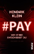 #PAY. Wer stirbt, entscheidest du! - Hendrik Klein