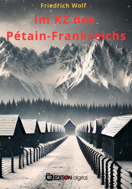 Im KZ des Pétain-Frankreichs - Friedrich Wolf