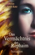 Cover-Bild zum Titel 'Das Vermächtnis der Rephaim' von 'Nicol Stolze, Sarah Kutz'