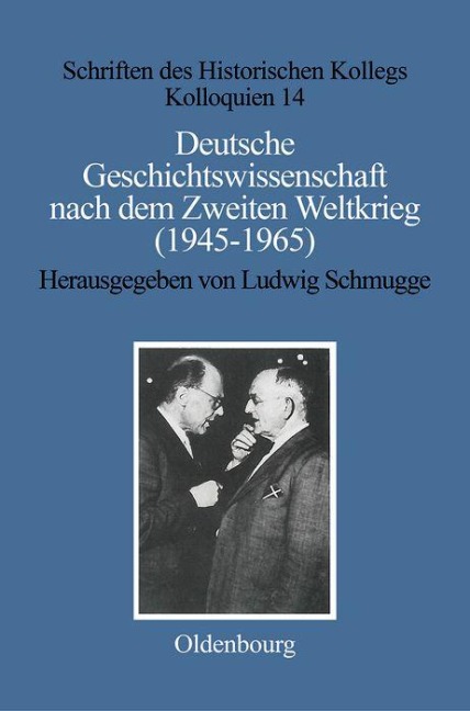 Deutsche Geschichtswissenschaft nach dem Zweiten Weltkrieg (1945-1965) - 