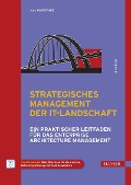Strategisches Management der IT-Landschaft - Inge Hanschke