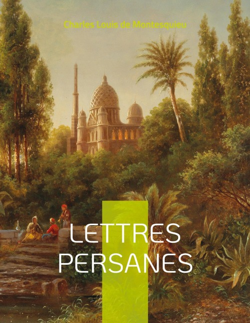 Lettres Persanes - Charles Louis de Montesquieu