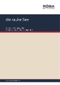 die rauhe See - Wolfgang Kähne, Andreas Wolter, Horst Hoffmann