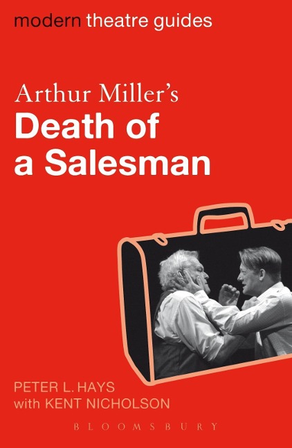 Arthur Miller's Death of a Salesman - Peter L. Hays
