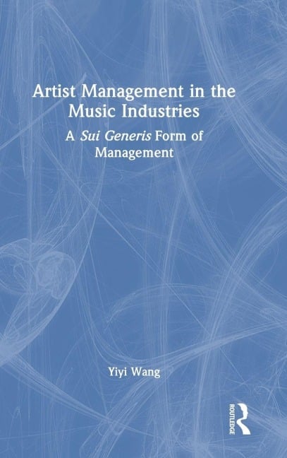 Artist Management in the Music Industries - Yiyi Wang