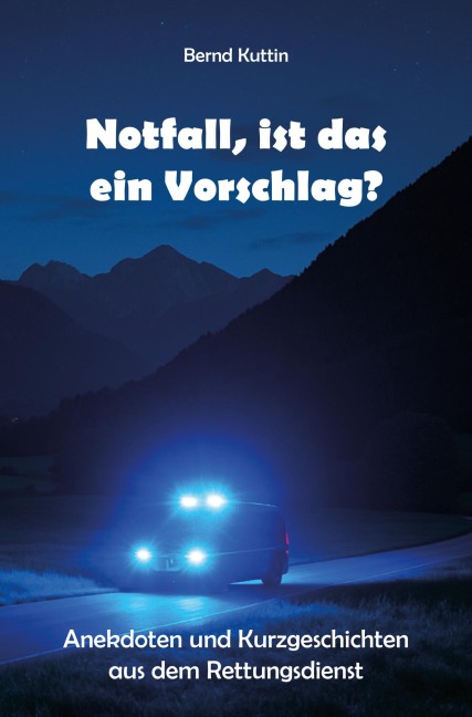 Notfall, ist das ein Vorschlag? - Bernd Kuttin