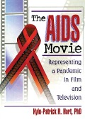 Cover-Bild zum Titel 'The AIDS Movie' von 'Kylo-Patrick R Hart'