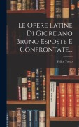 Cover-Bild zum Titel 'Le Opere Latine Di Giordano Bruno Esposte E Confrontate...' von 'Felice Tocco'