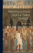 Cover-Bild zum Titel 'Nouvelle Essai Sur La Table Isiaque...' von 'Alexandre Lenoir'
