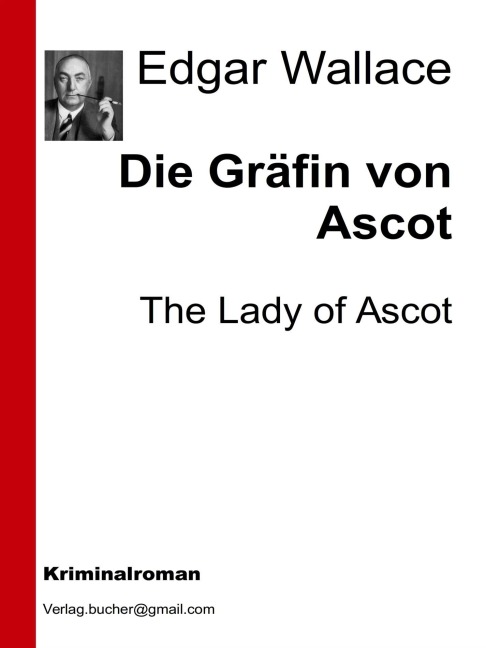 Die Gräfin von Ascot - Edgar Wallace, Edgar Wallace, Edgar Wallace, Edgar Wallace