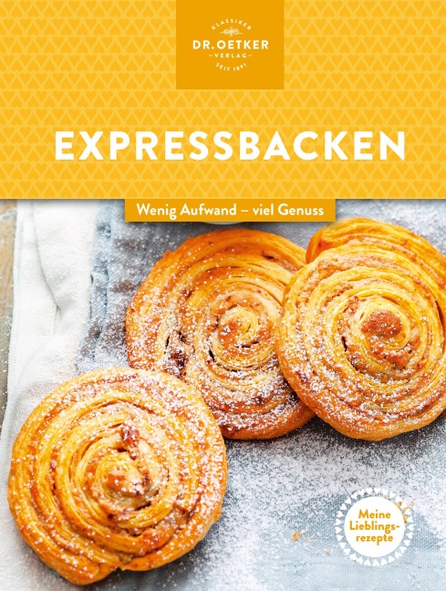 Meine Lieblingsrezepte: Expressbacken - Oetker Verlag