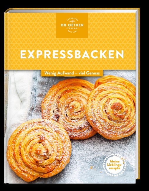 Meine Lieblingsrezepte: Expressbacken - Oetker Verlag