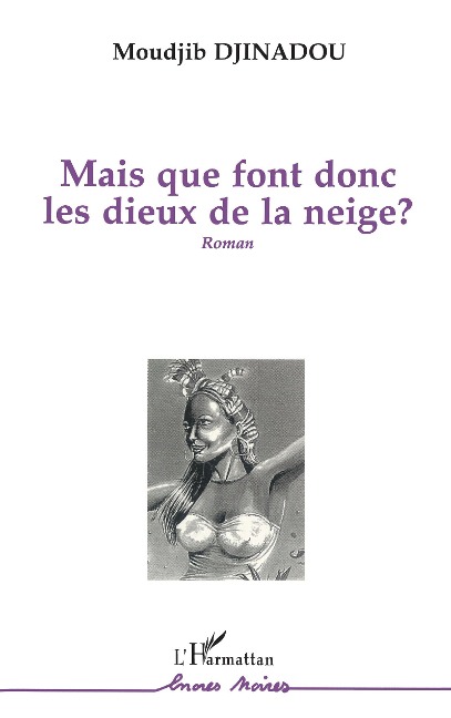 Mais que font donc les dieux de la neige? - Djinadou