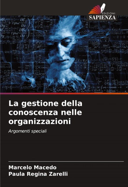 La gestione della conoscenza nelle organizzazioni - Marcelo Macedo, Paula Regina Zarelli