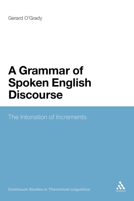 A Grammar of Spoken English Discourse - Gerard O'Grady