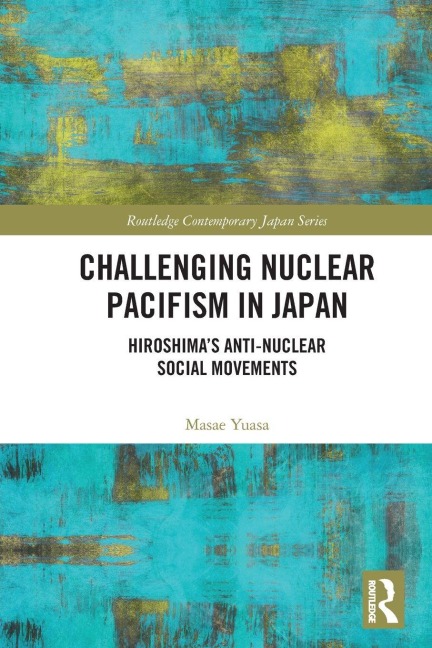 Challenging Nuclear Pacifism in Japan - Masae Yuasa