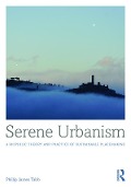 Cover-Bild zum Titel 'Serene Urbanism' von 'Phillip James Tabb'