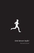 Cover-Bild zum Titel 'Und darum laufe!' von 'Konrad Gruen'