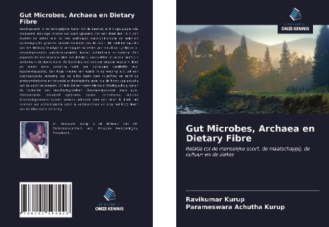 Gut Microbes, Archaea en Dietary Fibre - Ravikumar Kurup, Parameswara Achutha Kurup