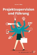 Cover-Bild zum Titel 'Projektsupervision und Führung.' von 'Norbert Weiss'