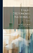 Cover-Bild zum Titel 'Traité D'économie Nationale; Volume 1' von 'Karl Heinrich Rau, Frédéric De Kemmeter'