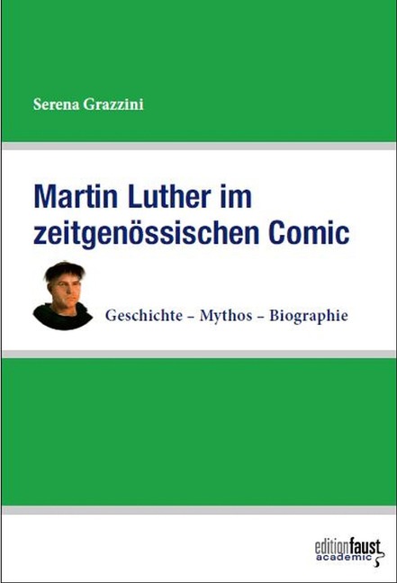 Martin Luther im zeitgenössischen Comic - Serena Grazzini