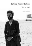 Cover-Bild zum Titel 'Sohrab Shahid Saless - Film im Kopf' von 'Bert Schmidt'