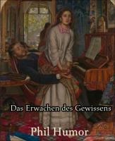 Das Erwachen des Gewissens - Phil Humor