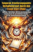 Cover-Bild zum Titel 'Temporale Orientierungspunkte: Verhaltensreset durch den Fresh-Start-Effekt' von 'Wendelin Werner'