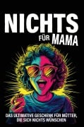 Cover-Bild zum Titel 'Nichts für Mama' von 'Sebastian Geisner'