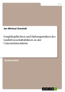 Cover-Bild zum Titel 'Sorgfaltspflichten und Haftungsrisiken des GmbH-Geschäftsführers in der Unternehmenskrise' von 'Jan Michael Danelzik'