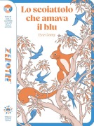 Cover-Bild zum Titel 'Lo scoiattolo che amava il blu' von 'Eve Gomy'
