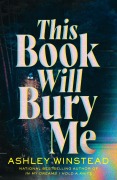 Cover-Bild zum Titel 'This Book Will Bury Me' von 'Ashley Winstead'