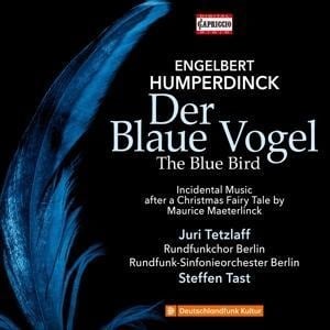 Engelbert Humperdinck: Der Blaue Vogel - Juri/Tast Tetzlaff