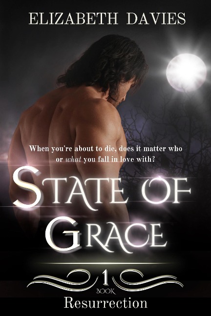 State of Grace (Resurrection, #1) - Elizabeth Davies