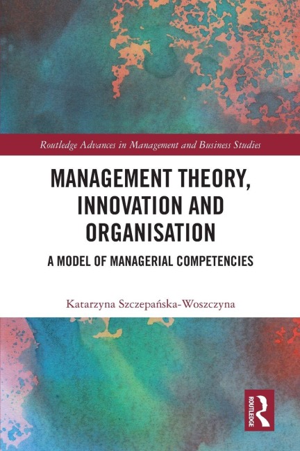 Management Theory, Innovation, and Organisation - Katarzyna Szczepa¿ska-Woszczyna