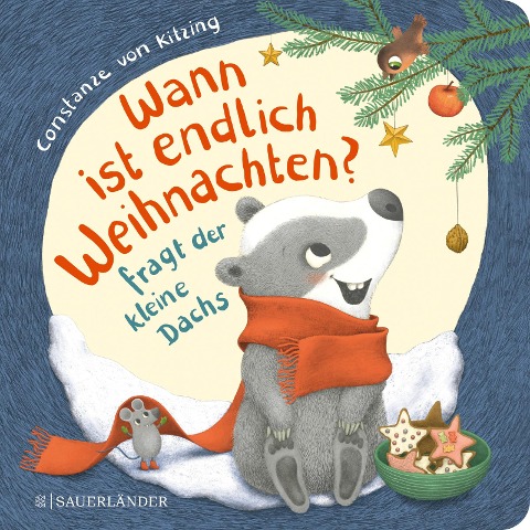 "Wann ist endlich Weihnachten?", fragt der kleine Dachs (Weihnachtsbuch) - Constanze Von Kitzing