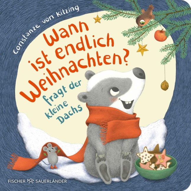 "Wann ist endlich Weihnachten?", fragt der kleine Dachs (Weihnachtsbuch) - Constanze Von Kitzing