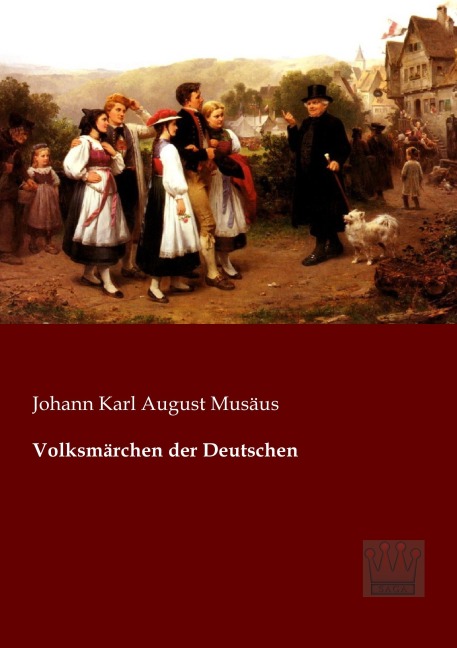 Volksmärchen der Deutschen - Johann Karl August Musäus