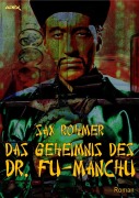 Cover-Bild zum Titel 'DAS GEHEIMNIS DES DR. FU-MANCHU' von 'Sax Rohmer'