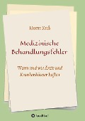 Cover-Bild zum Titel 'Medizinische Behandlungsfehler' von 'Horst Kuß'