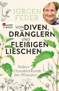 Cover-Bild zum Titel 'Von Diven, Dränglern und fleißigen Lieschen' von 'Jürgen Feder'