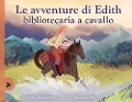 Le avventure di Edith, bibliotecaria a cavallo - Emma Carlson Berne, Ilaria Urbinati