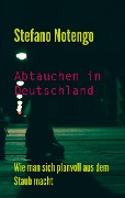 Cover-Bild zum Titel 'Abtauchen in Deutschland' von 'Stefano Notengo'