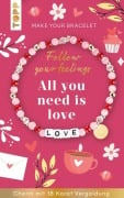 Cover-Bild zum Titel 'Follow your Feelings - Make your Bracelet - Love VE, 10 Exemplare' von ''