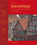 Cover-Bild zum Titel 'Fachwerkhäuser restaurieren - sanieren - modernisieren.' von 'Wolfgang Lenze'