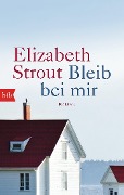 Bleib bei mir - Elizabeth Strout